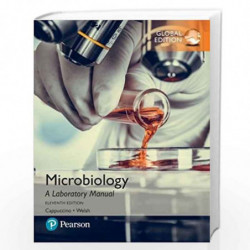 Microbiology: A Laboratory Manual, Global Edition by James G. Cappuccino Book-9781292175782