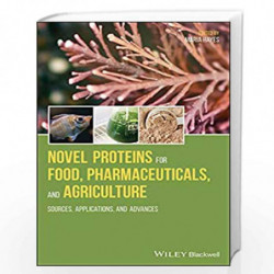 Novel Proteins for Food, Pharmaceuticals, and Agriculture: Sources, Applications, and Advances by Hayes Book-9781119385301