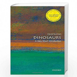 Dinosaurs: A Very Short Introduction (Very Short Introductions) by David Norman Book-9780198795926