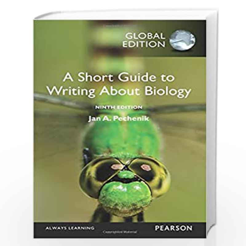 A Short Guide to Writing about Biology, Global Edition by Jan A. Pechenik Book-9781292120836