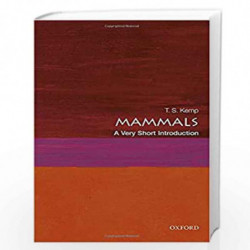 Mammals: A Very Short Introduction (Very Short Introductions) by Kemp T. S. Book-9780198766940