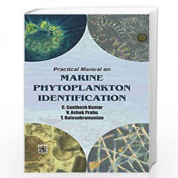 Practical Manual On Marine Phytoplankton Identification by C. Santhosh Kumar Book-9789384337780