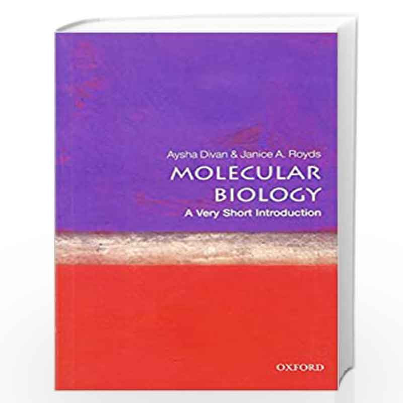 Molecular Biology:  A Very Short Introduction (Very Short Introductions) by Divan & Royds