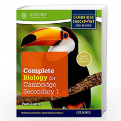 Complete Biology for Cambridge Secondary 1 Student Book: Thorough Preparation for Cambridge Checkpoint - Rise to the Challenge o