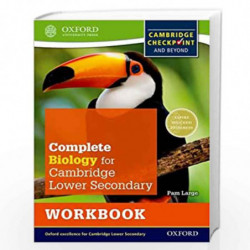 Complete Biology for Cambridge Secondary 1 Workbook: Thorough Preparation for Cambridge Checkpoint - Rise to the Challenge of Ca