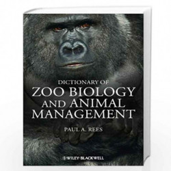 Dictionary of Zoo Biology and Animal Management by Paul A. Rees Book-9780470671474