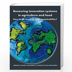 Renewing Innovation Systems in Agriculture and Food: How to Go Towards More Sustainability? by E. Coudel
