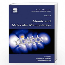 Atomic and Molecular Manipulation (Frontiers of Nanoscience) by Andrew J. Mayne