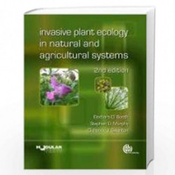 Invasive Plant Ecology in Natural and Agricultural Systems (Modular Texts) by B.D. Booth
