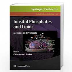 Inositol Phosphates and Lipids: Methods and Protocols: 645 (Methods in Molecular Biology) by Christopher J. Barker Book-97816032