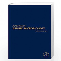 Advances in Applied Microbiology: 67 by Allen I. Laskin
