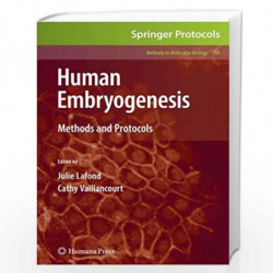 Human Embryogenesis: Methods and Protocols (Methods in Molecular Biology) by Julie Lafond