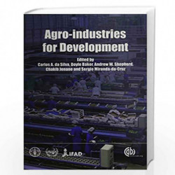 Agro-industries for Development (Cabi) by C.A. Da Silva