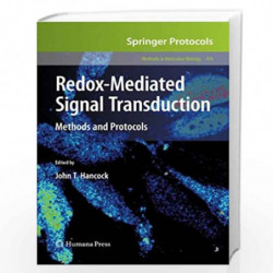 Redox-Mediated Signal Transduction: Methods and Protocols (Methods in Molecular Biology) by John T. Hancock Book-9781588298423