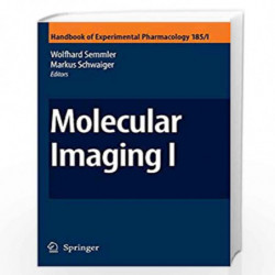 Molecular Imaging I: 185 (Handbook of Experimental Pharmacology) by Wolfhard Semmler