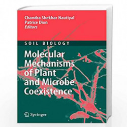 Molecular Mechanisms of Plant and Microbe Coexistence (Soil Biology) by Candra Shekhar Nautiyal Book-9783540755746