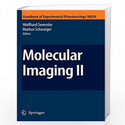 Molecular Imaging II: 185 (Handbook of Experimental Pharmacology) by Wolfhard Semmler