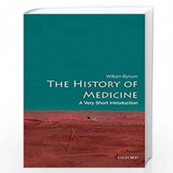 The History of Medicine: A Very Short Introduction (Very Short Introductions) by William Bynum Book-9780199215430