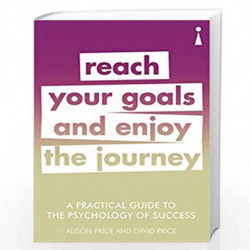 A Practical Guide to the Psychology of Success: Reach Your Goals & Enjoy the Journey (Practical Guide Series) by Allen I. Laskin
