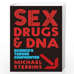 Sex, Drugs and DNA: Science's Taboos Confronted (MacSci) by Michael Stebbins Book-9781403993427