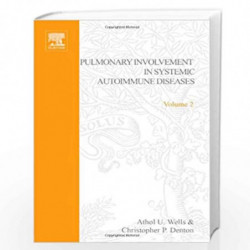 Pulmonary Involvement in Systemic Autoimmune Diseases: 2 (Handbook of Systemic Autoimmune Diseases) by C.P. Denton