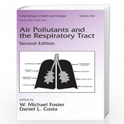 Air Pollutants and the Respiratory Tract (Lung Biology in Health and Disease) by Jules Pretty Book-9780854042012