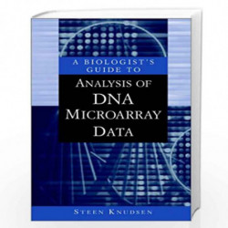 A Biologist's Guide to Analysis of DNA Microarray Data by Steen Knudsen Book-9780471224907
