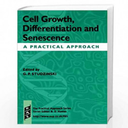 Cell Growth, Differentiation and Senescence: A Practical Approach (Practical Approach Series) by George Studzinski Book-97801996