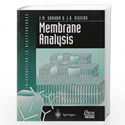 Membrane Analysis (Introduction to Biotechniques Series.) by Morris A. Graham