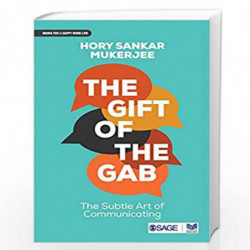 The Gift of the Gab: The Subtle Art of Communicating by Mukerjee Hory Sankar Book-9789353286804