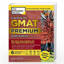 Cracking the GMAT Premium Edition with 6 Computer-Adaptive Practice Tests, 2020 (Graduate School Test Preparation) by Perez Book