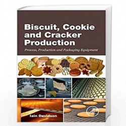 Biscuit, Cookie and Cracker Production: Process, Production and Packaging Equipment by Davidson Iain Book-9780128155790