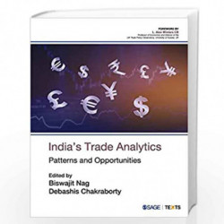 India's Trade Analytics: Patterns and Opportunities by Biswajit Nag Book-9789353282752