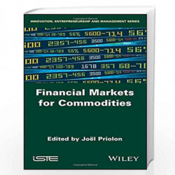 Financial Markets for Commodities (Innovation, Entrepreneurship and Management) by Priolon Book-9781786303622