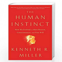 The Human Instinct: How We Evolved to Have Reason, Consciousness, and Free Will by Dalcher Book-9781476790275
