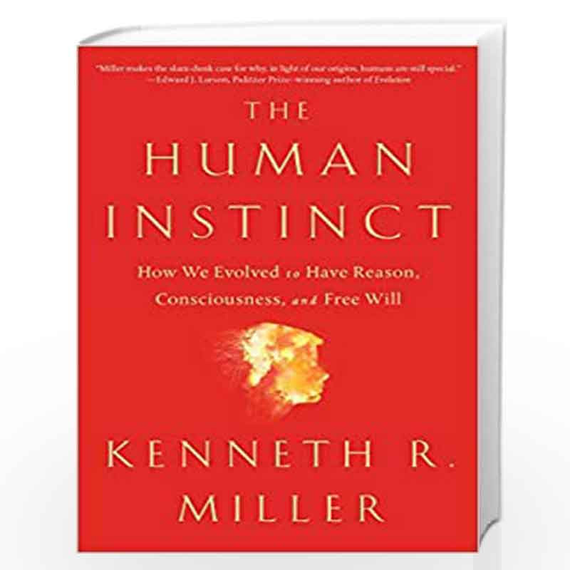 The Human Instinct: How We Evolved to Have Reason, Consciousness, and Free Will by Dalcher Book-9781476790275