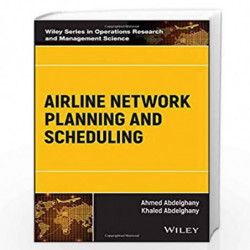 Airline Network Planning and Scheduling (Wiley Series in Operations Research and Management Science) by Abdelghany Book-97811192