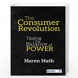 The Consumer Revolution: Tipping the Balance of Power by Nath Naren Book-9789353287535