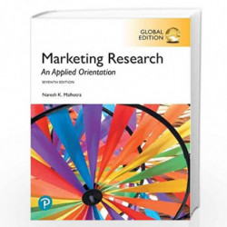 Marketing Research: An Applied Orientation, Global Edition by Naresh K. Malhotra Book-9781292265636
