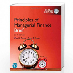 Principles of Managerial Finance, Brief, Global Edition by Chad J. Zutter Book-9781292267142