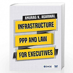 Infrastructure, PPP and Law for Executives by Anurag K. Agarwal Book-9789353286835