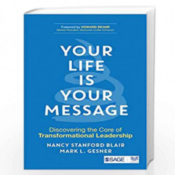 Your Life is Your Message: Discovering the Core of Transformational Leadership by Blair Nancy Stanford Book-9789353287047