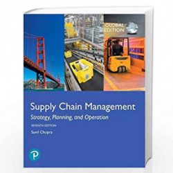 Supply Chain Management: Strategy, Planning, and Operation, Global Edition by Sunil Chopra Book-9781292257891