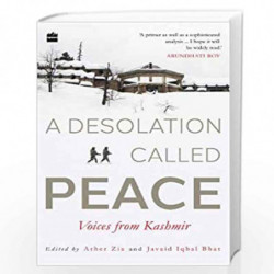 A Desolation Called Peace: Voices from Kashmir by Landers Book-9789353570057