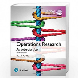 Operations Research: An Introduction, Global Edition by Hamdy A. Taha Book-9781292165547
