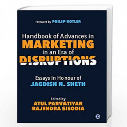 Handbook of Advances in Marketing in An Era of Disruption: Essays in Honour of Jagdish N. Sheth by Parvatiyar Book-9789352809585