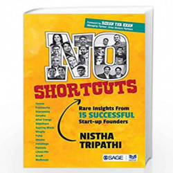 No Shortcuts: Rare Insights from 15 Successful Start-up Founders by Nistha Tripathi Book-9789352808267
