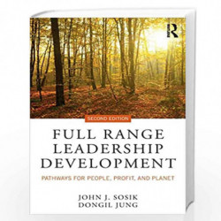 Full Range Leadership Development: Pathways for People, Profit, and Planet by Sosik Book-9781138053670