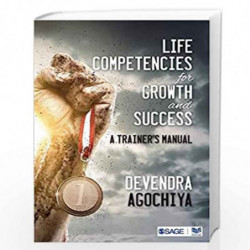 Life Competencies for Growth and Success: A Trainer s Manual by Devendra Agochiya Book-9789352805266