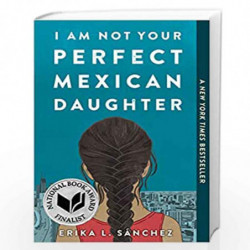 I Am Not Your Perfect Mexican Daughter by Unhelkar Book-9781524700515